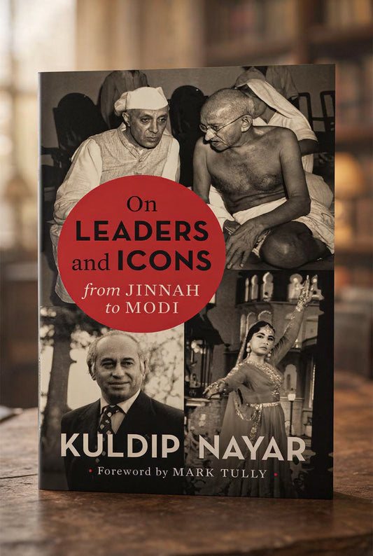 On leaders and icons from jinnah to Modi by Kuldip Nayar