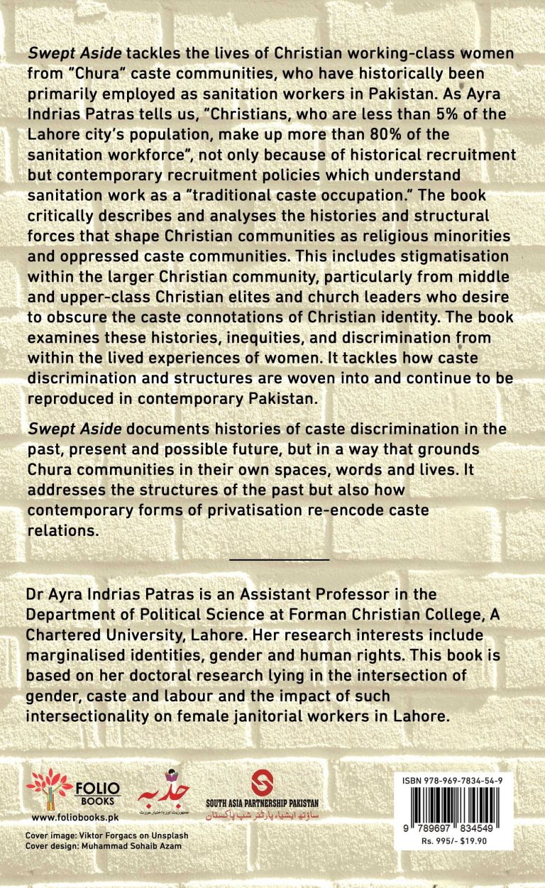 Swept Aside
A Story of Christian Sweepers in Lahore
BY AYRA INDRIAS PATRAS