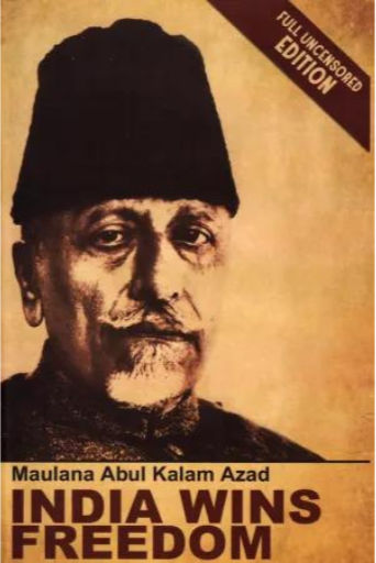 India Wins Freedom | Maulana Abul Kalam Azad