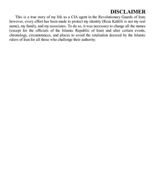 A Time to Betray: The Astonishing Double Life of a CIA Agent Inside the Revolutionary Guards of Iran
By: Reza Kahlili