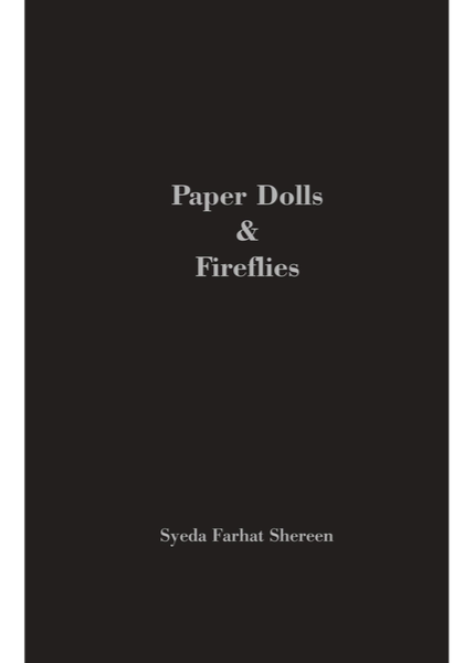 Paper Dolls and Fireflies By SYED FARHAT SHEREEN