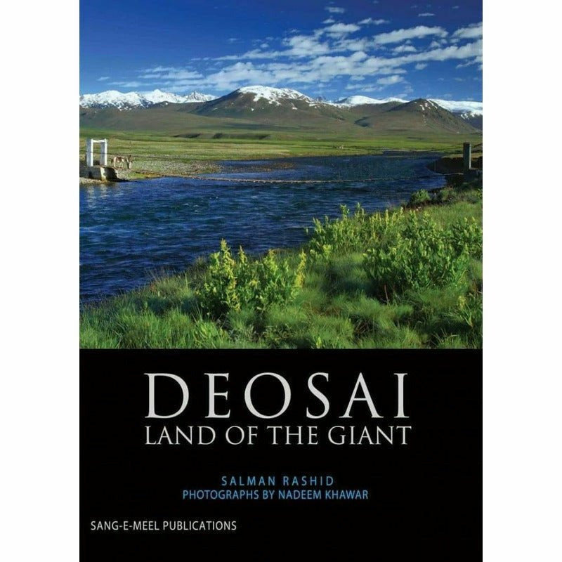 Deosai: Land Of The Giant by salman rashid