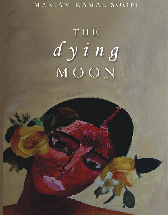 The dying moon by Mariam kamal soofi