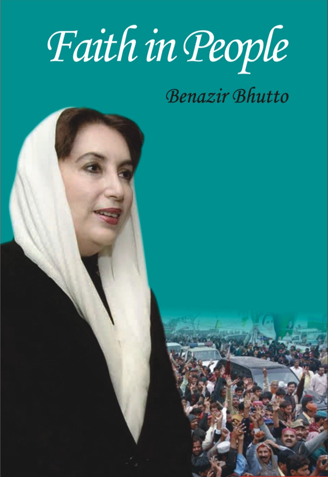 Faith in people by Benazir bhutto