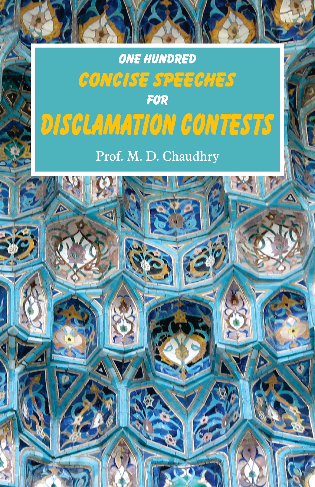 One hundred concise speehes by MD Chaudry