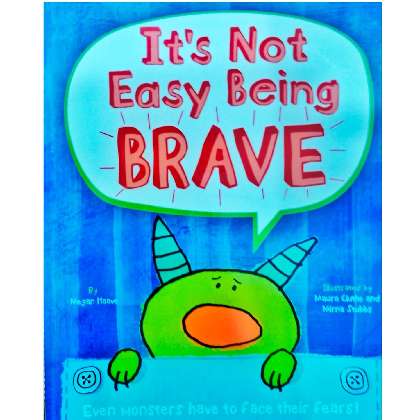 It's Not Easy Being Brave