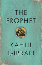 The Prophet /Kahlil Gibran