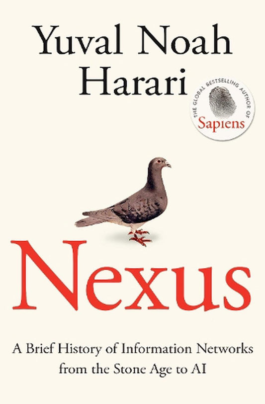 Nexus: A Brief History of Information Networks from the Stone Age to AI | Yuval Noah Harari