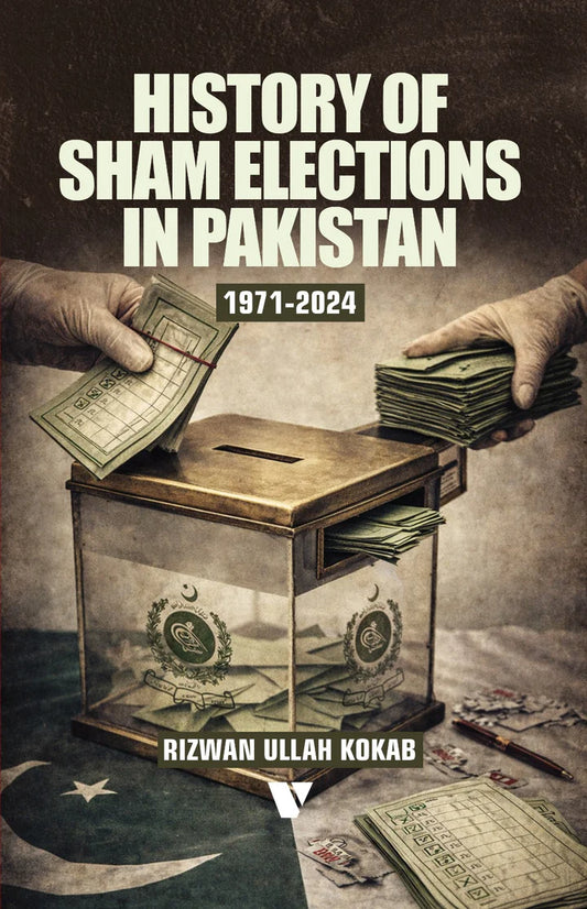 History Of Sham Elections In Pakistan 1971-2024 By Rizwan Ullah Kokab