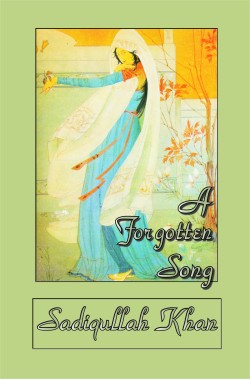 A Forgotten Song
Author: Sadiqullah Khan
Availability: In Stock