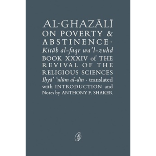 Al-Ghazali On Poverty & Abstinence /Abu Hamid Muhammad Ghazali