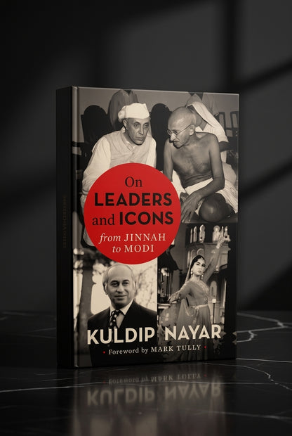 On leaders and icons from jinnah to Modi by Kuldip Nayar