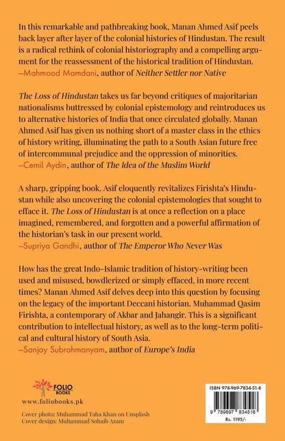 The Loss of Hindustan
The Invention of India

BY MANAN AHMED ASIF | fol