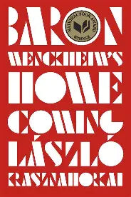 Baron Wenckheim's Homecoming László Krasznahorkai, Ottilie Mulzet (Translator)