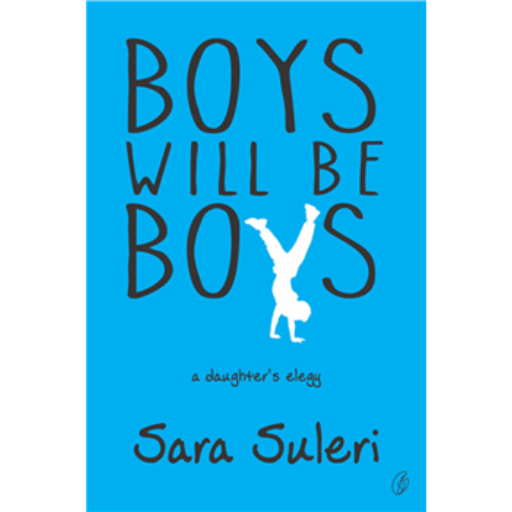 Boys Will Be Boys /Sara Suleri