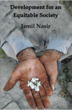 Development for an Equitable Society by jamil nasir