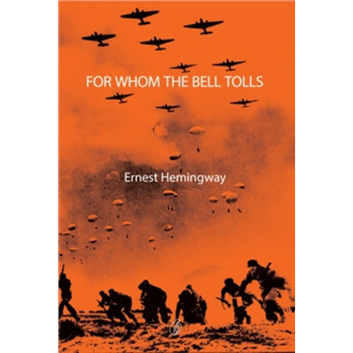 For Whom The Bell Tolls /Ernest Hemingway