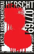 Herscht 07769  László Krasznahorkai