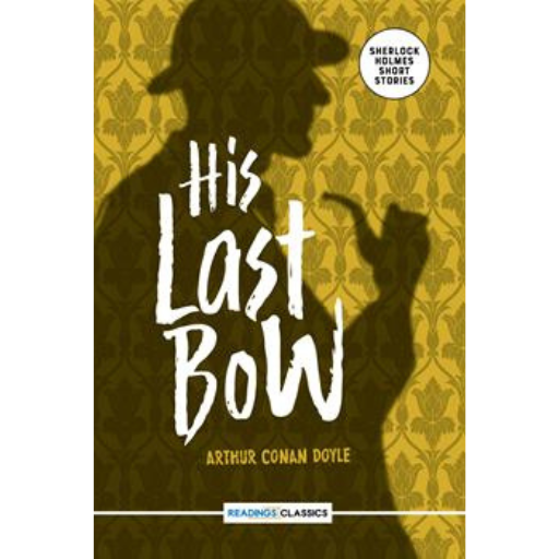 His Last Bow /Arthur Conan Doyle