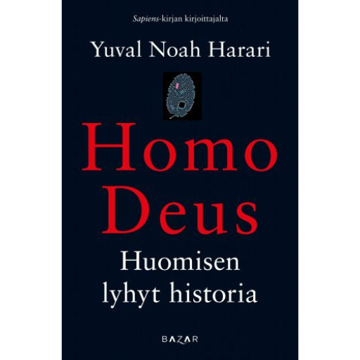 Homo Deus: A Brief History of Tomorrow /Yuval Noah Harari