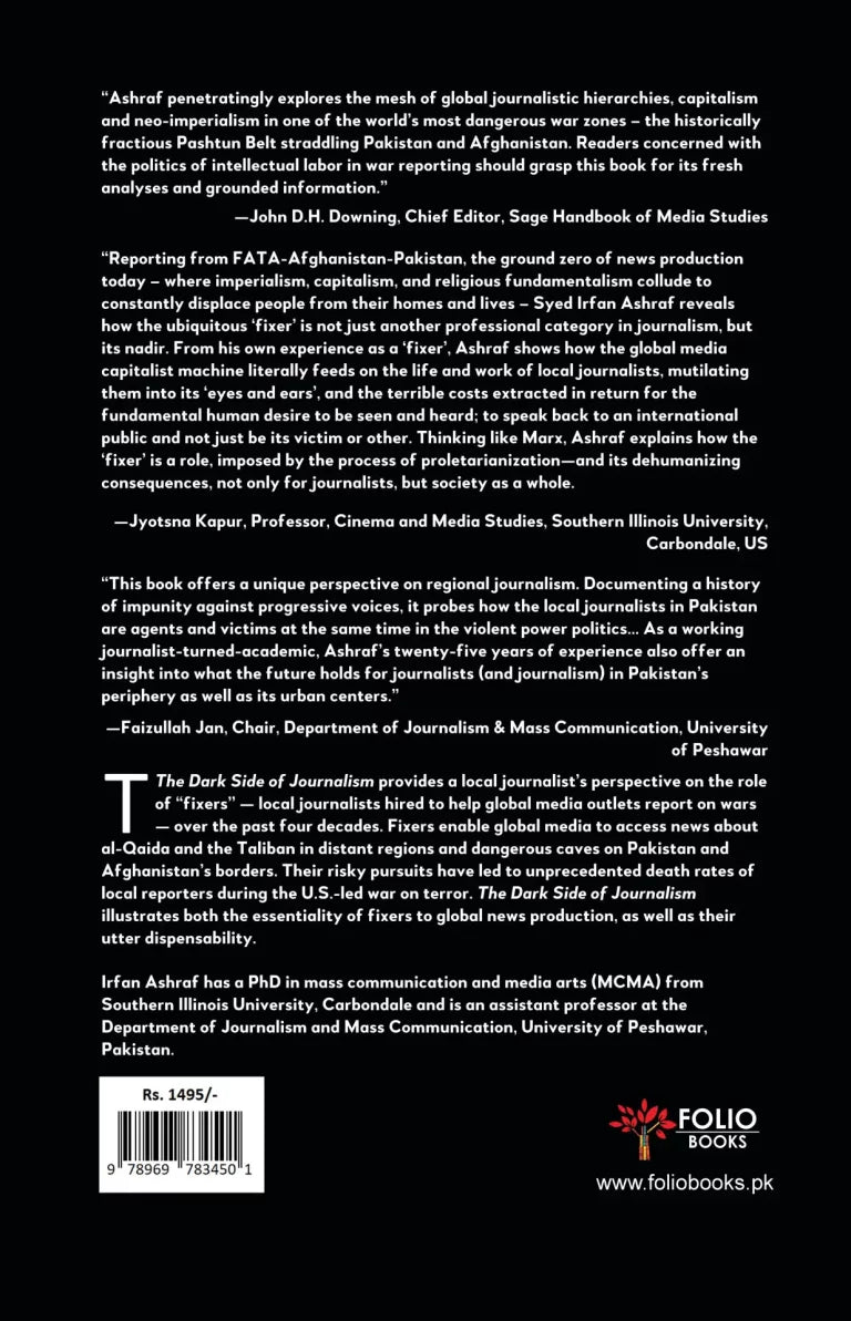 The Dark Side of Journalism
The Culture and Political Economy of Global Media in Pakistan and Afghanistan

BY SYED IRFAN ASHRAF