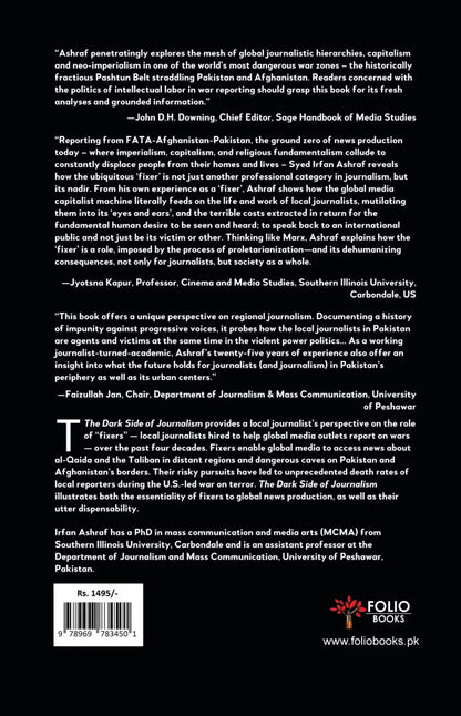 The Dark Side of Journalism
The Culture and Political Economy of Global Media in Pakistan and Afghanistan

BY SYED IRFAN ASHRAF