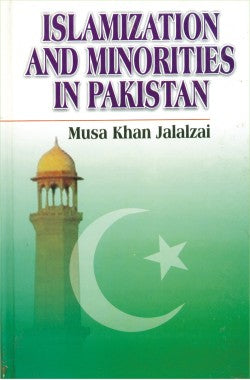 Islamization and Minorities in Pakistan
Author: Musa Khan Jalalzai
Availability: In Stock