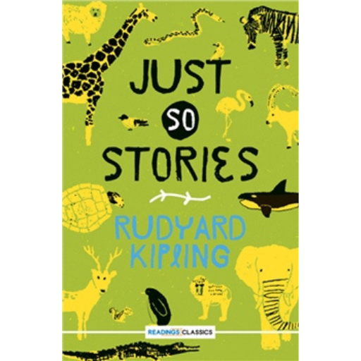 Just So Stories /Rudyard Kipling