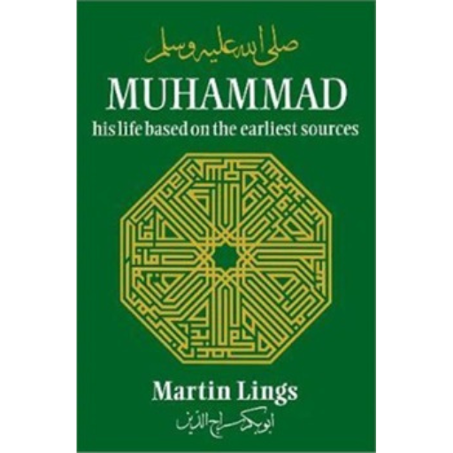 Muhammad: His Life Based On The Earliest Sources /Martin Lings | Hard Back