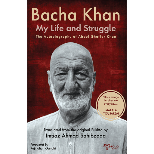 My Life and Struggle The Autobiography of Abdul Ghaffar Khan /Bacha Khan