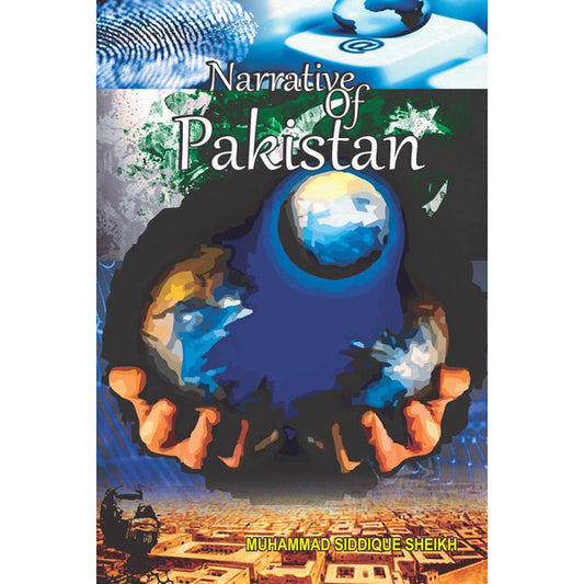 Narrative Of Pakistan By Muhammad Siddique Sheikh