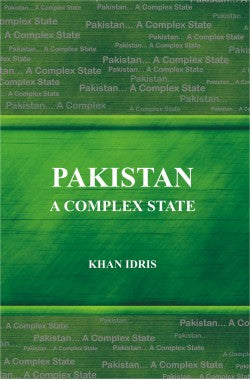 Pakistan - A Complex State
Author: Khan Idris
Availability: In Stock