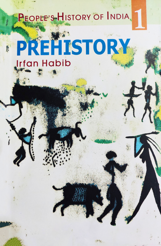 Prehistory | Irfan Habib | People's History Of India