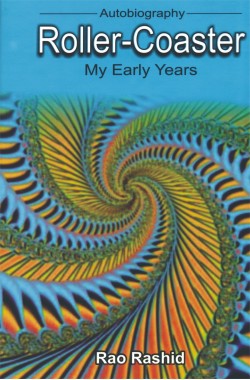 Roller-Coaster, My Early Years
Author: Rao Rashid
Availability: In Stock