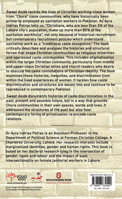 Swept Aside
A Story of Christian Sweepers in Lahore

BY AYRA INDRIAS PATRAS