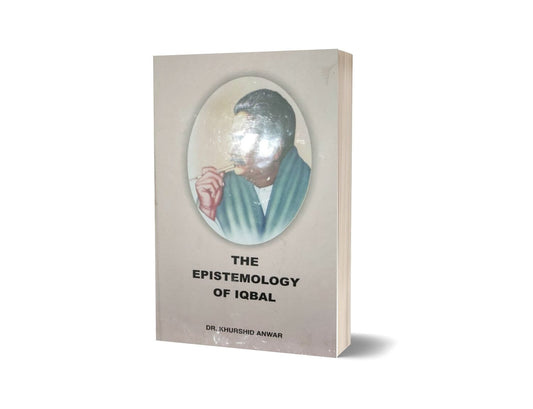 The Epistemology OF Iqbal By Dr. Khurshaid Anwar
Brand: Iqbal Academy