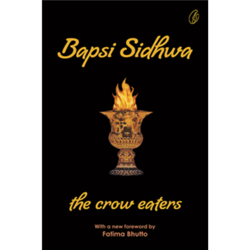 The Crow Eaters /Bapsi Sidhwa