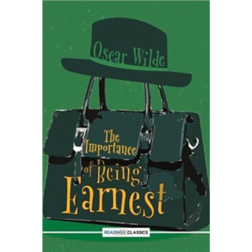 The Importance Of Being Earnest /Oscar Wilde