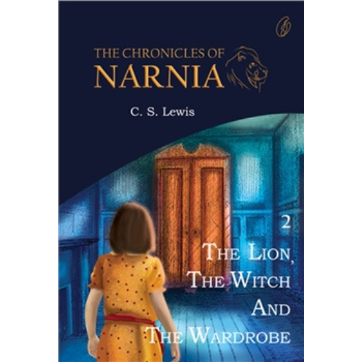 The Lion, The Witch And The Wardrobe: The Chronicles Of Narnia (Book 2) /C.S. Lewis