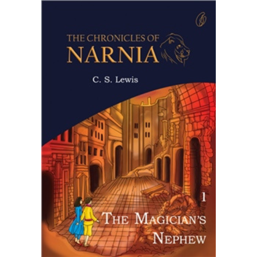 The Magician's Nephew: The Chronicles Of Narnia (Book 1) /C.S. Lewis