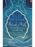 Black Milk On Motherhood And Writing / Elif Shafak
