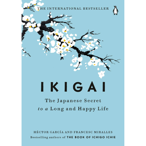 Ikigai: The Japanese Secret to a Long and Happy Life /  Paperback Title / Hector Garcia,Francesc Miralles