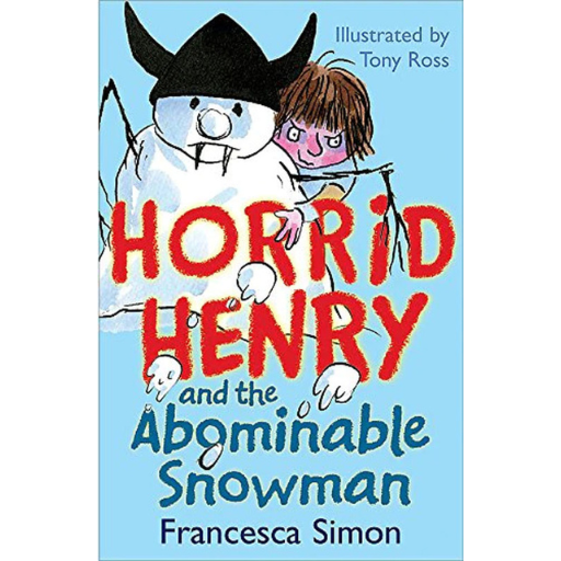 Horrid Henry- And The Abominable Snowman / Francesca Simon