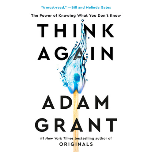 Think Again | Adam Grant