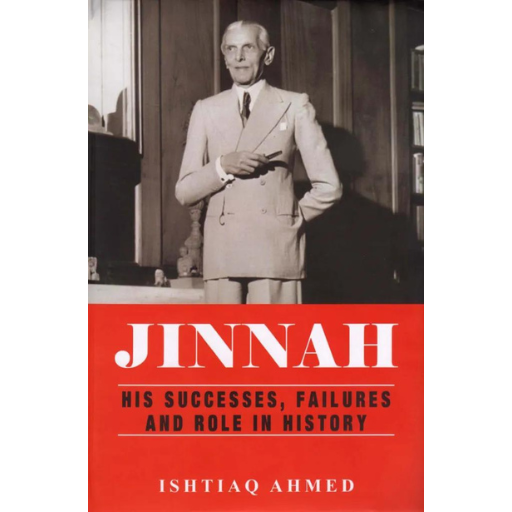 Jinnah: His Successes , Failures And Role In History | Ishtiaq Ahmad