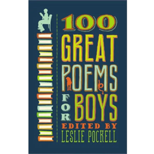 100 Great Poems For Boys | Leslie Porcrell