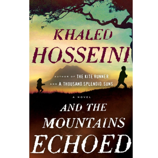 And The Mountain Echoed | Khaled Hosseini