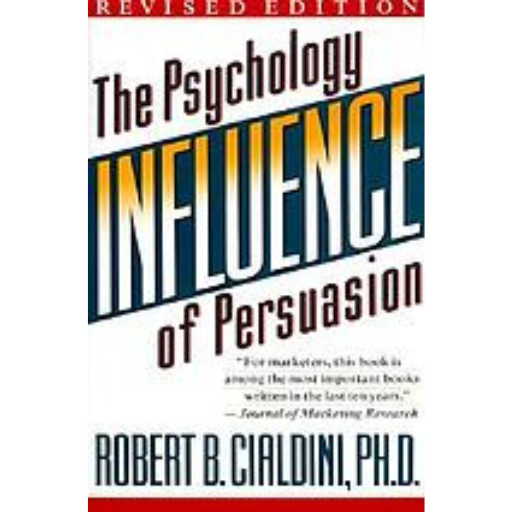 The Psychology of Persuasion | Robert.B Cialdini