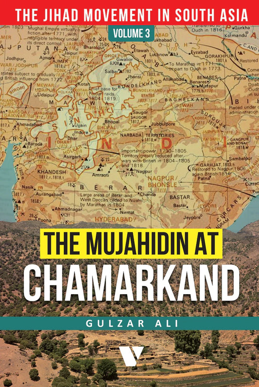 The Mujahidin At Chamarkand(Volume 3) By Gulzar Ali