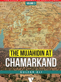 The Mujahidin At Chamarkand(Volume 3) By Gulzar Ali